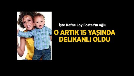 Defne Joy Foster’ın oğlu Can Kılıç Solmaz’ın son hali ortaya çıktı