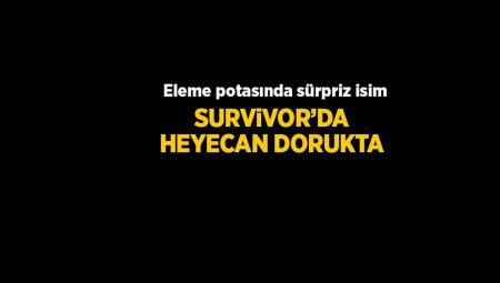 Survivor’da heyecan dorukta! Eleme potasında sürpriz isim