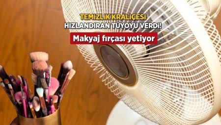 Serinletmeyen vantilatörün hakkından makyaj fırçası geliyor! Servise gerek yok