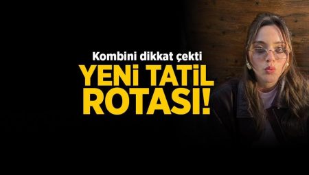 Sıla Türkoğlu ve sevgilisinin yeni tatil rotası! Kombini dikkatleri çekti