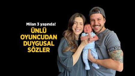 Milan 3 yaşında! Fulya Zenginer’den duygusal doğum günü paylaşımı