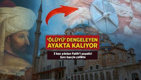 ‘Ölüyü’ dengeleyen ayakta kalıyor! 3 sefer yıkılan Fatih’i yaşattı: Sırrı harçla çelikte