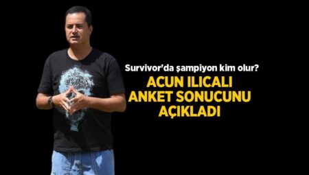 Survivor’da şampiyon kim olur anketi! Acun Ilıcalı sürpriz sonucu açıkladı