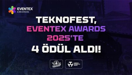 TEKNOFEST ’e Eventex 2025’ten 4 milletlerarası ödül