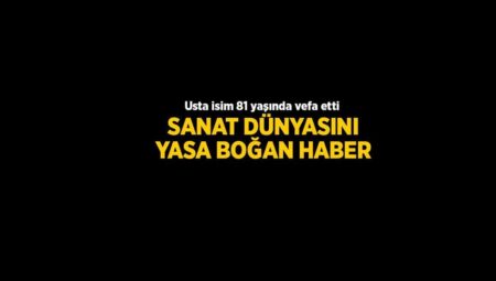 Usta oyuncu Devlet İhtilal 81 yaşında hayatını kaybetti