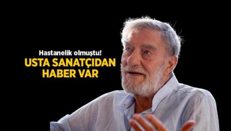 Usta sanatçı hastanelik olmuştu! Ahmet Mekin’den haber var